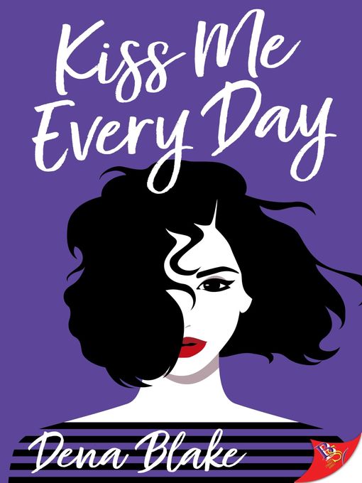Title details for Kiss Me Every Day by Dena Blake - Available